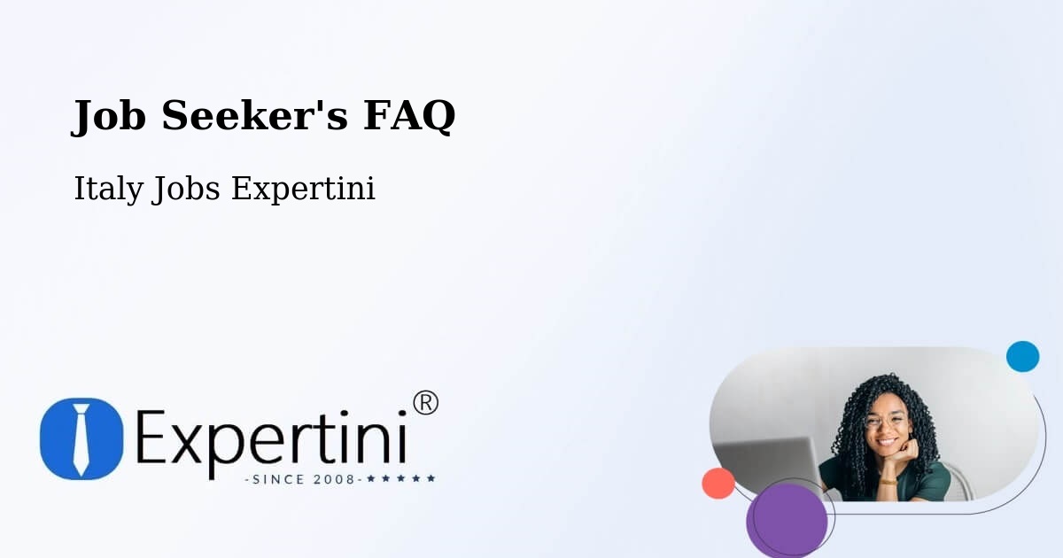 Job Seeker FAQ – Arzano - Italy Jobs Expertini